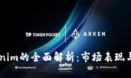 关于Tokenim的全面解析:市场表现与未来展望