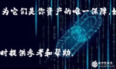   币印钱包 vs Tokenim：选择哪个更适合