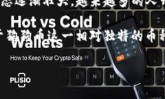 狗狗币（Dogecoin）是一种基于区块链的